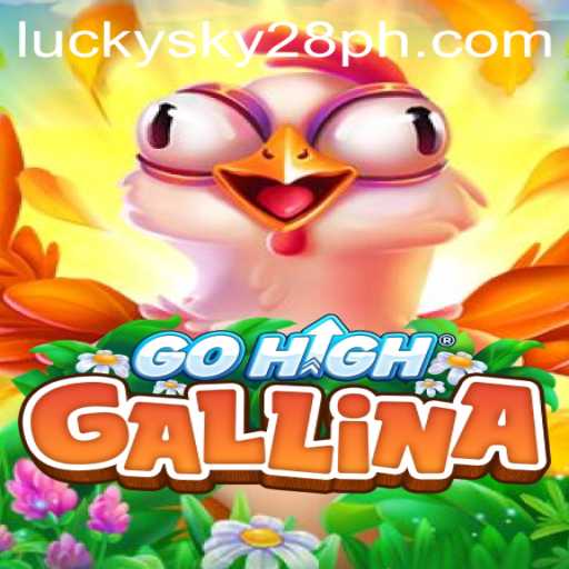 Discover the Enchanting World of GoHighGallina: The Thrills of Lucky Sky 28