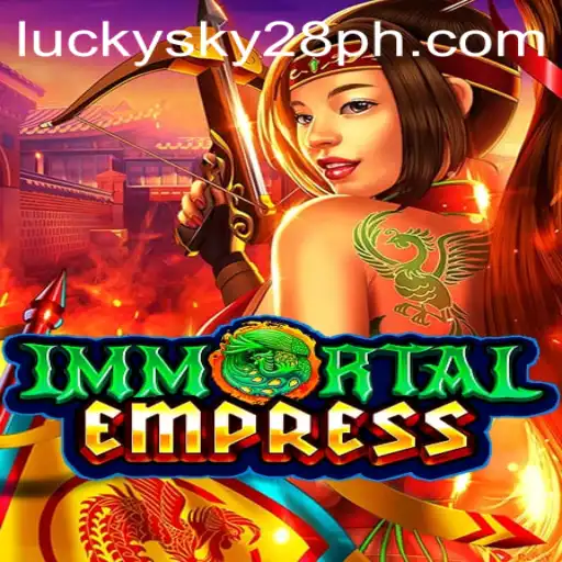 ImmortalEmpress: A Deep Dive into the Enchanting World of Lucky Sky 28