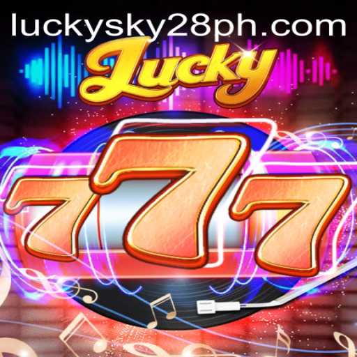 The Exciting World of Lucky777: Experience the Thrill with Lucky Sky 28