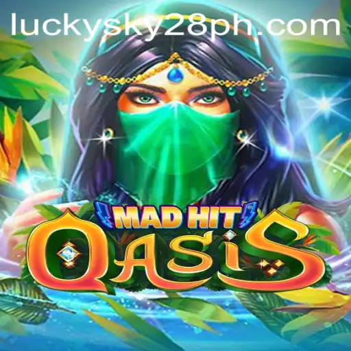 MadHitOasis: The Thrilling New Territory of Gaming with Lucky Sky 28